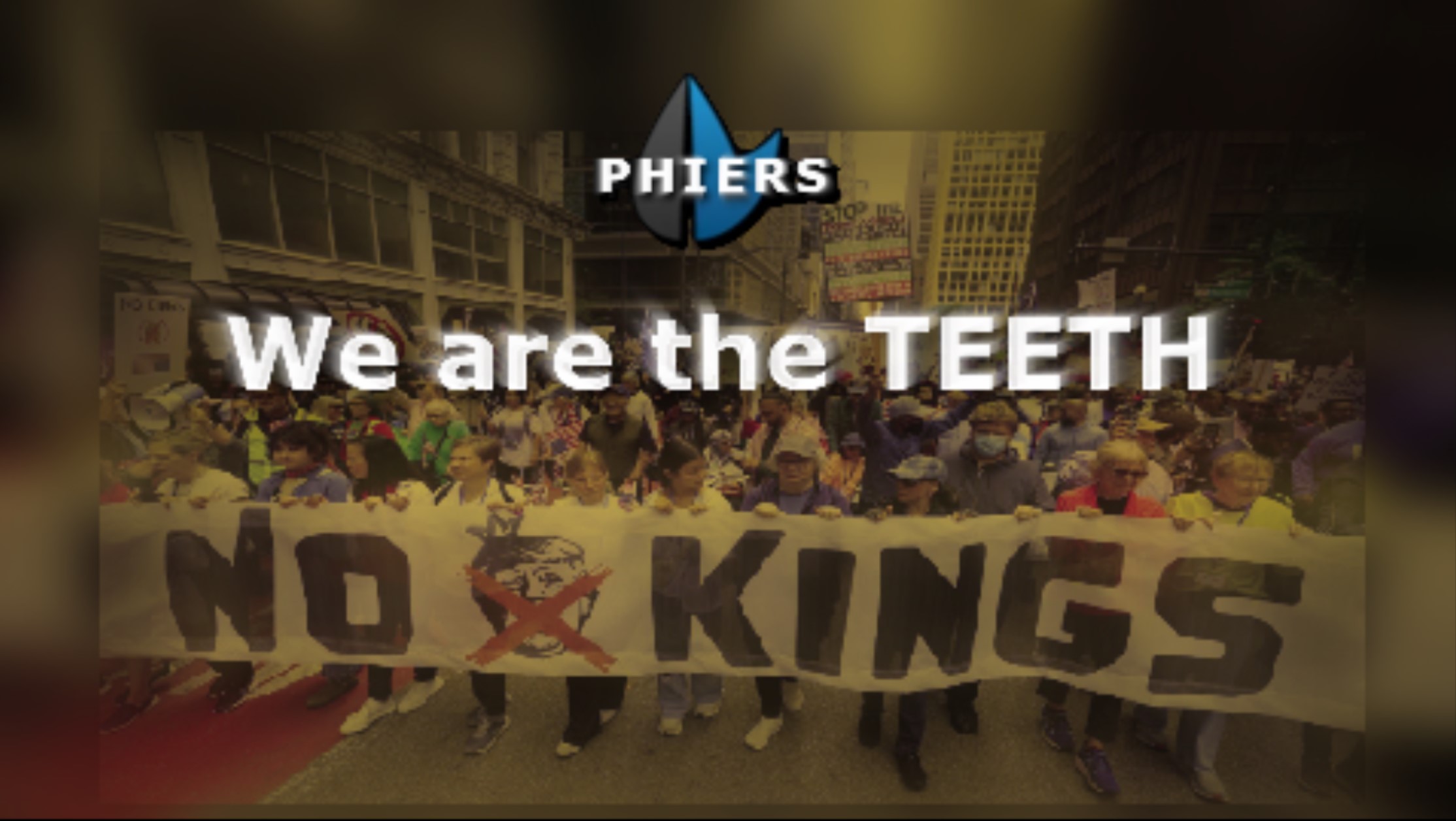 No Kings protest crowd with PHIERS TEETH banner